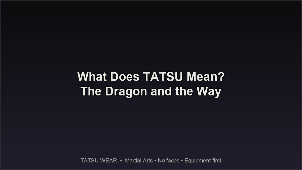 TATSU WEAR - diagram of the kanji and its meanings: dragon, to stand, to be accomplished