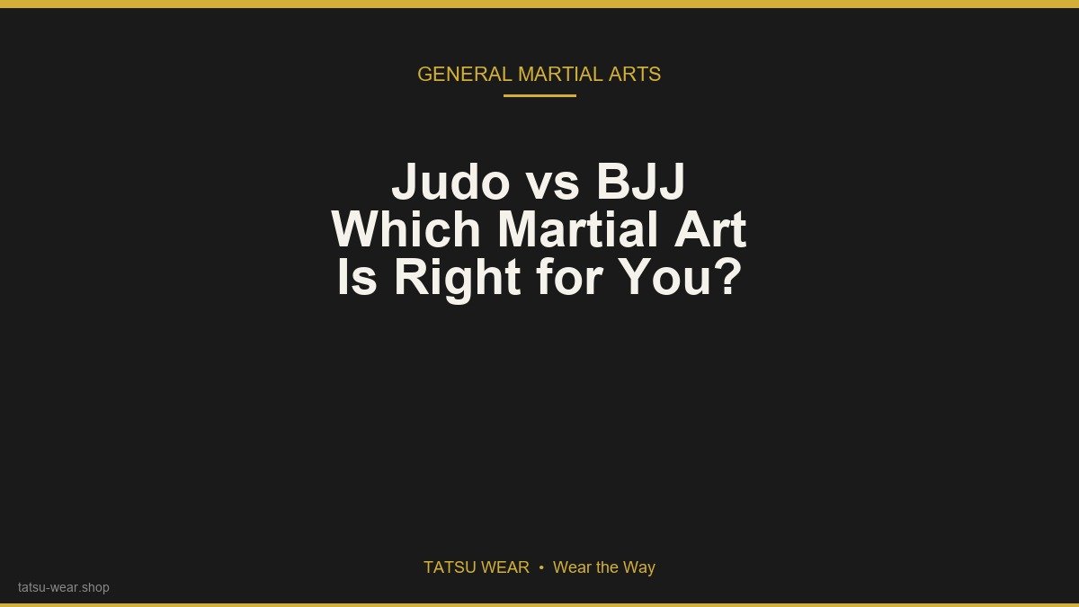 judo vs bjj which martial art is right for you comparison