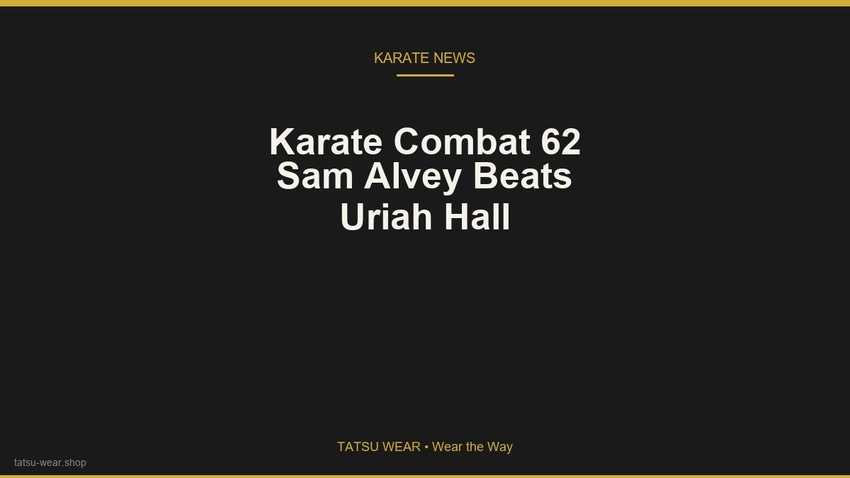 Karate Combat 62 Results: Sam Alvey Outpoints Uriah Hall in Miami