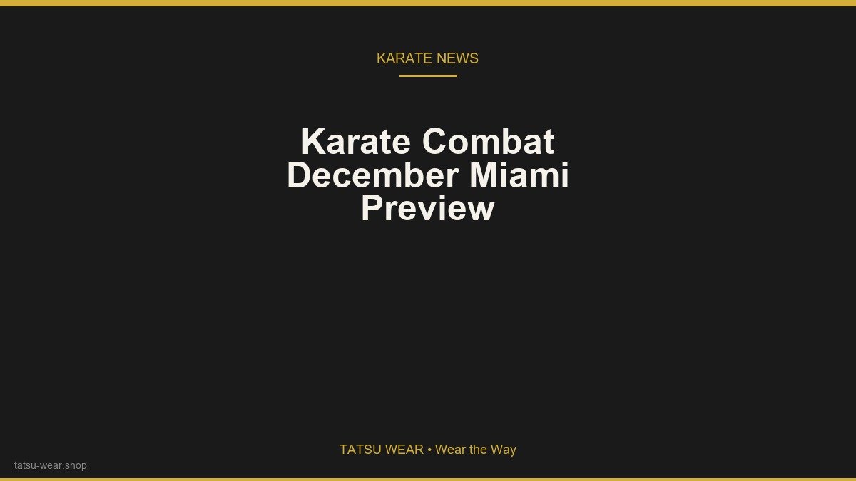 Karate Combat December in Miami: What to Watch After KC62