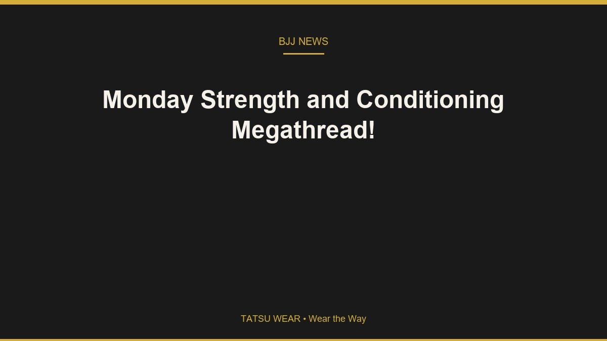 Monday Strength and Conditioning Megathread!