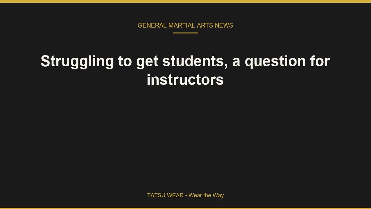 Struggling to get students, a question for instructors