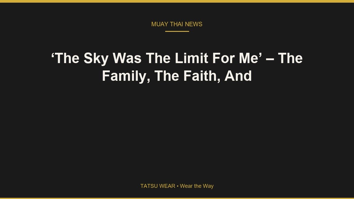 ‘The Sky Was The Limit For Me’ – The Family, The Faith, And