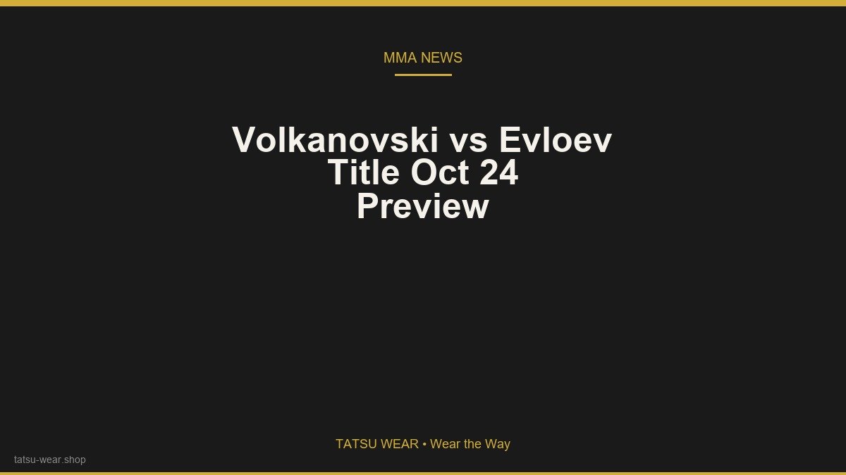 Volkanovski vs Evloev: Featherweight Title Set for Oct 24
